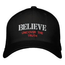 BELIEVE, UNCOVER THE TRUTH Hat embroidered hats