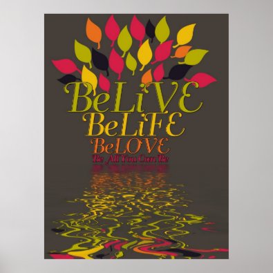 BeLieVE live love life Poster print