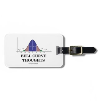 Bell Curve Thoughts (Statistics Humor) Tags For Luggage