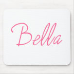 BELLA Italian for Beautiful Mouse Pad