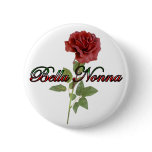 Bella Nonna (Beautiful Italian Grandmother) Pinback Button