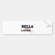 Bella powered by caffeine bumper stickers