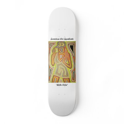"Bella Vida" Classic Skateboard by SomatoseArtSyndicate