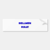 Bellmen Rule! Bumper Stickers