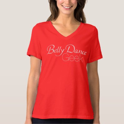 Belly Dance Geek - Choose your own style   light  T Shirts