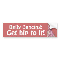 Belly Dancing Bumper Sticker bumper stickers by LacyChenault Belly Dancing Bumper Sticker bumper stickers