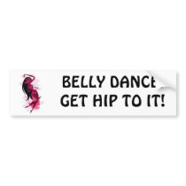 Bellydance Bumper Sticker bumper stickers by lglankler Bellydance Bumper Sticker bumper stickers