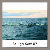 BELUGA (2), Beluga Kotz 07 posters