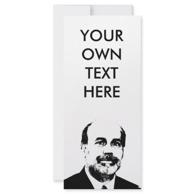 Ben Bernanke Custom Rack Cards by Politicaltshirts