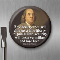 Ben Franklin: Any society that will give up a... Refrigerator Magnets