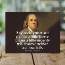 Ben Franklin: Any society that will give up a... Post Cards