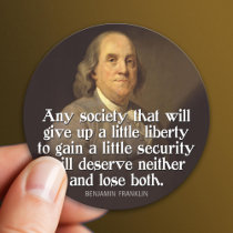 Ben Franklin: Any society that will give up a... Sticker