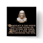 Ben Franklin Quote: 2 Wolves & a Well Armed Lamb Pins