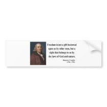Ben Franklin Quote 4b bumper stickers