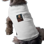 Ben Franklin Quote 4b Doggie T-shirt