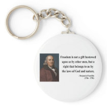 Ben Franklin Quote 4b Key Chain