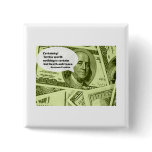 Ben Franklin quote Certainty In this world nothing Buttons