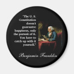 Ben Franklin Quote "The U. S. Constitution..." Fridge Magnets