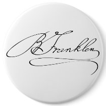 Ben Franklin Signature Pinback Buttons
