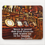 Ben Franklin's Famous Beer Quote Mouse Pad