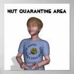 Ben, Nut Quarantine Area posters
