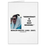 Benazir Bhutto Democracy Is The Best Revenge Cards