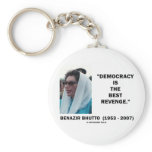 Benazir Bhutto Democracy Is The Best Revenge Key Chains