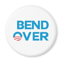 Bend Over - Anti Obama magnets