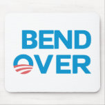 Bend Over - Anti Obama mousepads