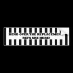 Bend Over for the Replacement Refs Bumper Sticker bumper stickers