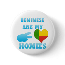 Benineses are my Homies Buttons