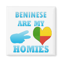 Benineses are my Homies Fridge Magnet