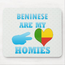 Benineses are my Homies Mousepad