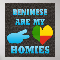 Benineses are my Homies Posters