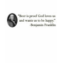 Benjamin Franklin Beer Quote t-shirts