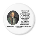 Benjamin Franklin Best Way Of Doing Good Poor Refrigerator Magnets