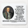 Benjamin Franklin Best Way Of Doing Good Poor Mousepad