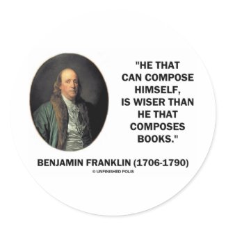 Benjamin Franklin Composes Himself Wiser Than sticker