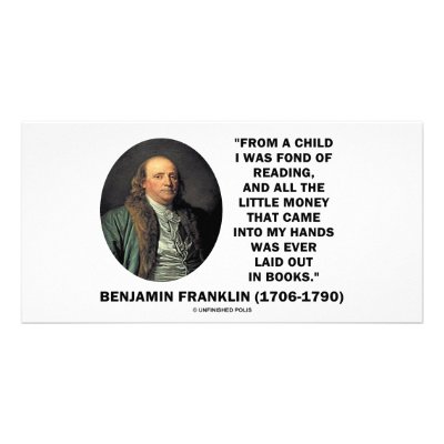 Benjamin Franklin Fond Of Reading Money Quote Photo Cards by unfinishedpolis
