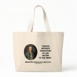 Benjamin Franklin Genius Without Education Quote Bag