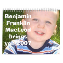 Benjamin Franklin MacLeod brings you 2007 Calendar