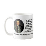 Benjamin Franklin Men So Wicked With Religion Mugs
