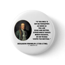 Benjamin Franklin Not Be Forgotten Reading Writing Button