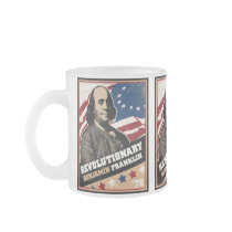 Benjamin Franklin Revolutionary Mug