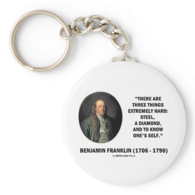 Benjamin Franklin Three Things Extremely Hard Keychains by unfinishedpolis