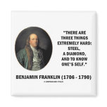 Benjamin Franklin Three Things Extremely Hard Magnets