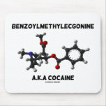 Benzoylmethylecgonine (A.K.A. Cocaine) Mouse Pads