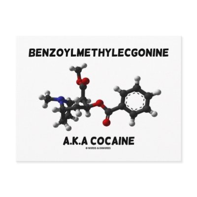 Benzoylmethylecgonine (A.K.A. Cocaine) Postcard by wordsunwords