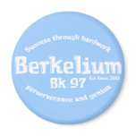 Berkelium Gifts Magnets