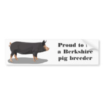 Berkshire, Proud to be a Berkshire pig breeder Bumper Sticker